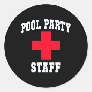 Sarcastic Pool Party Staff Beach Vacay Swim Cruise Classic Round Sticker