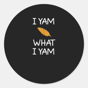 Sarcastic, Pun I Yam What I Yam, Funny, Joke, Fami Classic Round Sticker