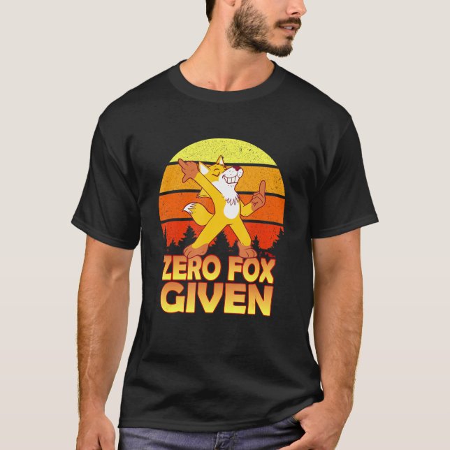 Sarcastic Pun Zero Fox Given Fox T-Shirt (Front)