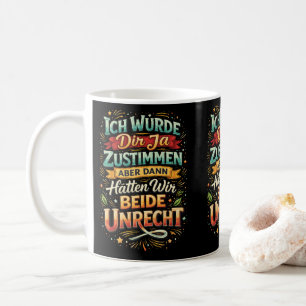 Sarcastic Quote – Bold German Typography Coffee Mug