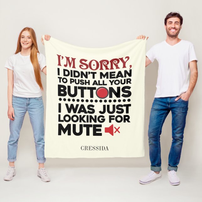 Sarcastic Quote Didn't Mean To Push Your Buttons Fleece Blanket (In Situ)