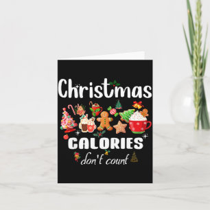 Sarcastic Quote Holiday Christmas Calories Don't C Card