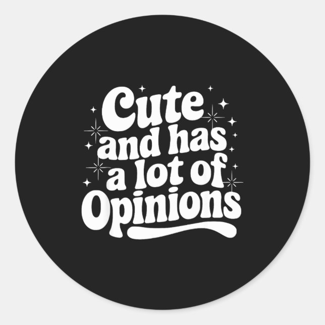 Sarcastic Quote Saying Cute &amp; Has Onions Girly Classic Round Sticker (Front)