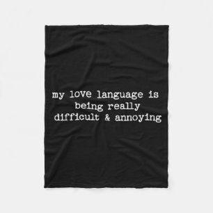 Sarcastic Quote Saying Fun Snarky Gift Difficult & Fleece Blanket