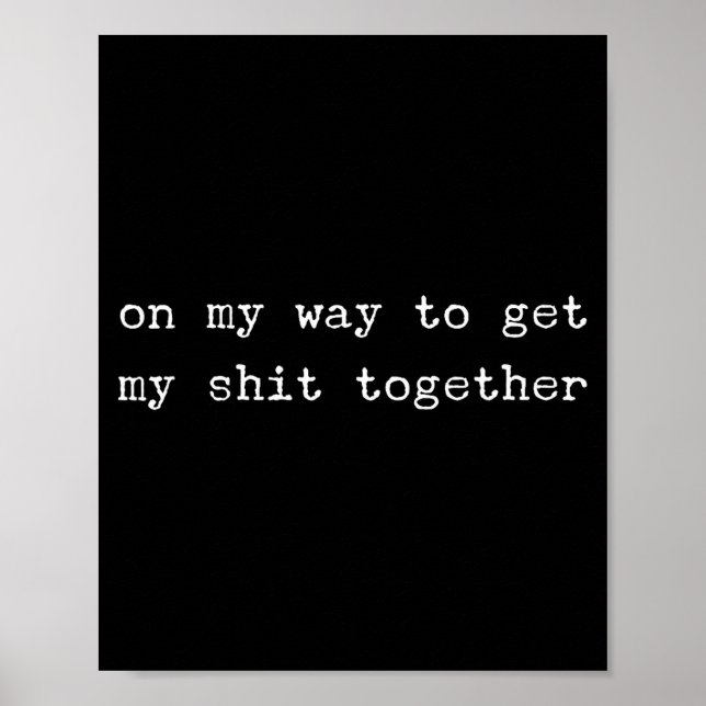 Sarcastic Quote Work Saying Snarky Gift Profanity  Poster (Front)