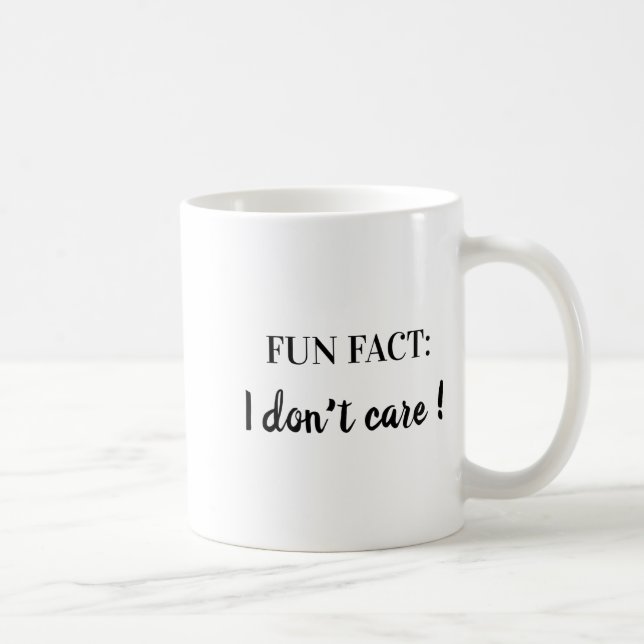 Sarcastic Quotes Shirt Fun Fact I Don T Care  Coffee Mug (Right)
