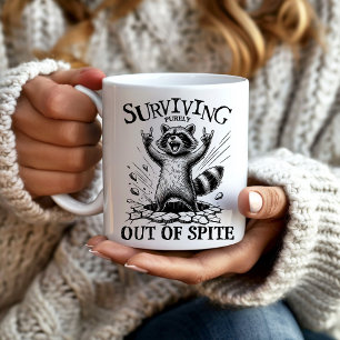 Sarcastic Raccoon Surviving Out of Spite Coffee Mug