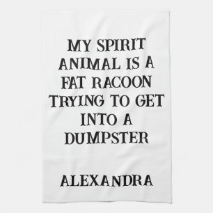Sarcastic Racoon Funny Animal Lover Custom Humor Tea Towel