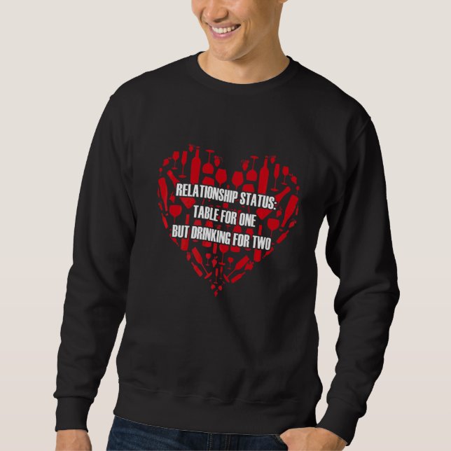 Sarcastic Relationship Status Wine Drinker Sweatshirt (Front)