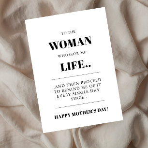 Sarcastic Remind Me Every Single Day Mother's Day Card