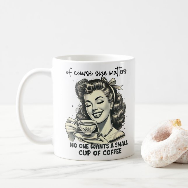 Sarcastic Retro Coffee "Of Course Size Matters" Mug (With Donut)