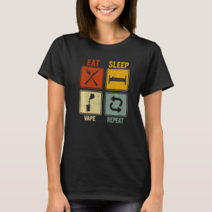 Sarcastic Retro For Vape Eat Sleep Vape Repeat T-Shirt