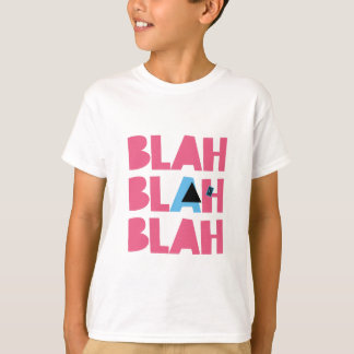 Sarcastic Sarcasm Pink Blue Girly Bla Blah Blah T-Shirt