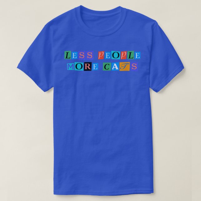 Sarcastic Saying Funny Less People More Cats  T-Shirt (Design Front)