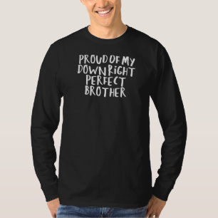 Sarcastic Saying Funny Proud Of My Down Right Perf T-Shirt