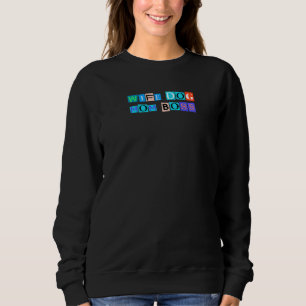 Sarcastic Saying Funny Wife Dog Mum Boss Sweatshirt