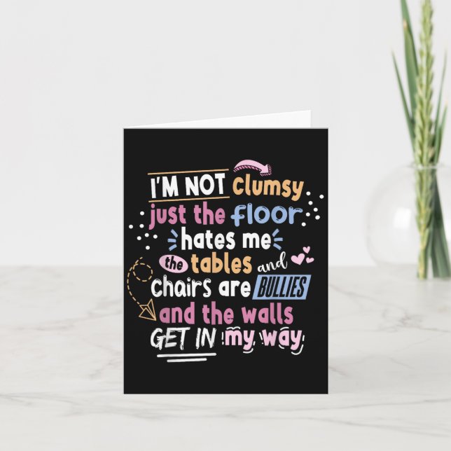 Sarcastic Saying Im Not Clumsy Men Women Boys Girl Card (Front)