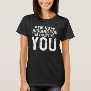 Sarcastic Saying Men Women Joke 4 T-Shirt