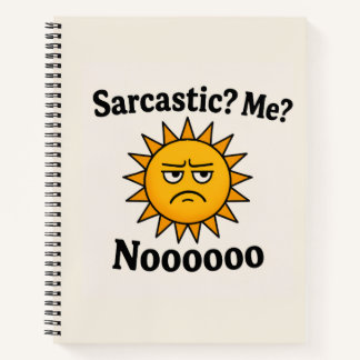 Sarcastic Shunshine Spiral Notebook