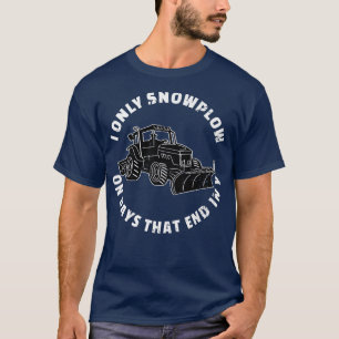 Sarcastic Snowplow Driver Operator Meme Tractor Gr T-Shirt