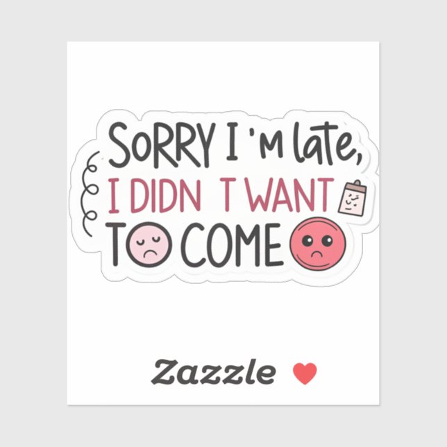 Sarcastic “Sorry I’m Late” Sticker | Witty Hand-Le (Sheet)