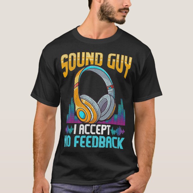 Sarcastic Sound Guy Headphones DJ Sound Engineer  T-Shirt (Front)