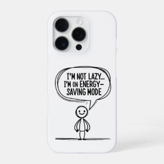 Sarcastic Stick Figure Quote – Energy Saving iPhone 16 Pro Case