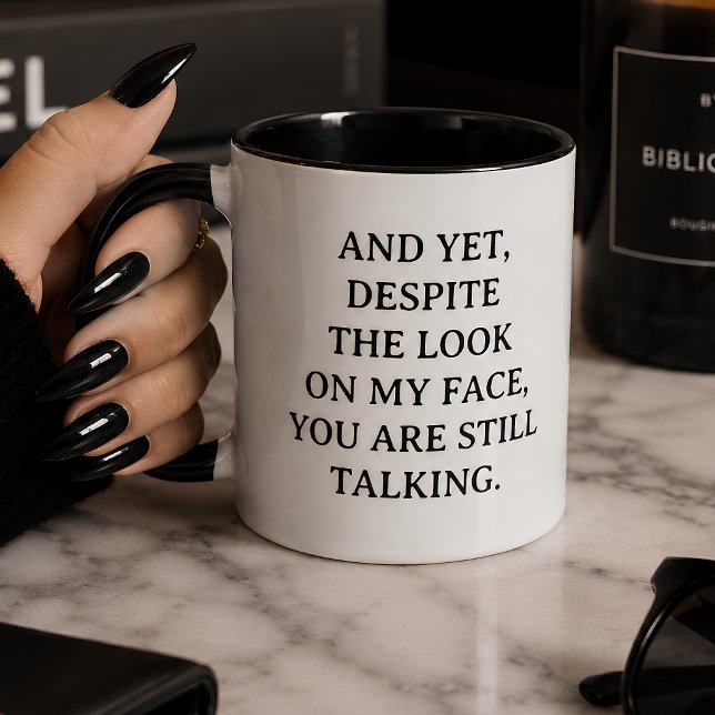 Sarcastic “Still Talking” Funny Work Gift  Mug (Creator Uploaded)