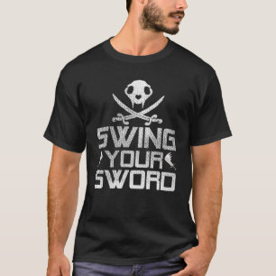 Sarcastic Swing Your Sword Vintage T-Shirt