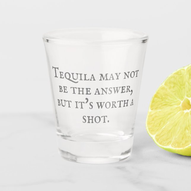 Sarcastic Tequila Quote Shot Glass (Front)