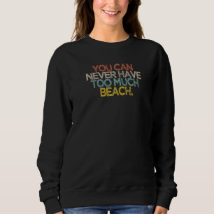 Sarcastic Travelling Beach Summer Retro 2022 Trave Sweatshirt
