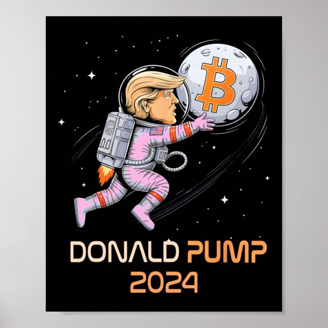 Sarcastic Trump 2024 Donald Pump Bitcoin Comebyck  Poster (Front)