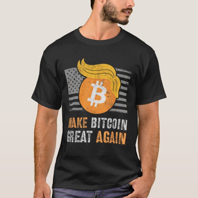 Sarcastic Trump Make Bitcoin Great Again Humour Re T-Shirt (Front)