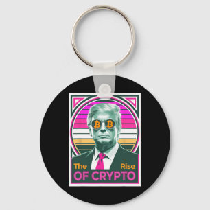 Sarcastic Trump The Rise Of Crypto Bitcoin King Tr Key Ring