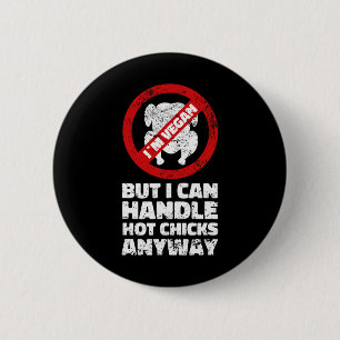 Sarcastic Vegan Chicken Quotes Vegetarian _1  6 Cm Round Badge