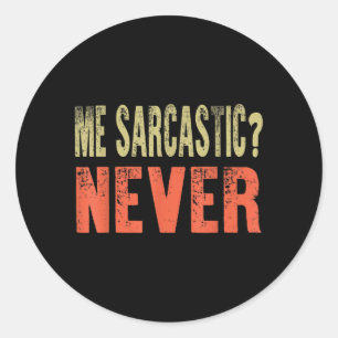 Sarcastic Vintage Retro Funny Quotes Joke Pun Classic Round Sticker