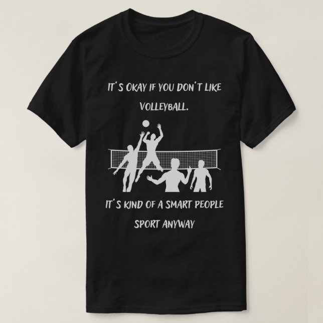 Sarcastic Volleyball Sayings T-Shirt (Design Front)