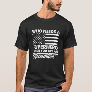 Sarcastic When You're An Accountant Cool For Men T-Shirt