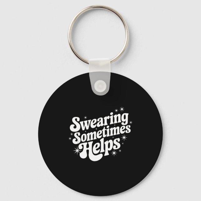Sarcastic Work Quote Office Gift Swearing Sometime Key Ring (Front)