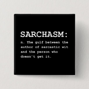 Sarchasm Definition 15 Cm Square Badge