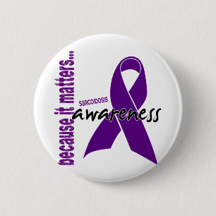 Sarcoidosis Awareness 6 Cm Round Badge
