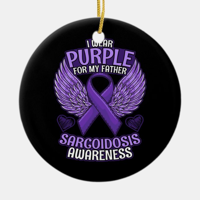 Sarcoidosis Awareness Father Support Purple Ceramic Ornament (Front)