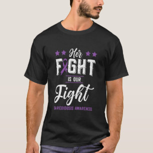 Sarcoidosis Awareness Supporter Sarcoidosis Awaren T-Shirt