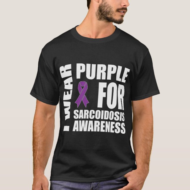 Sarcoidosis Awareness Wear Purple Ribbon Support T-Shirt (Front)