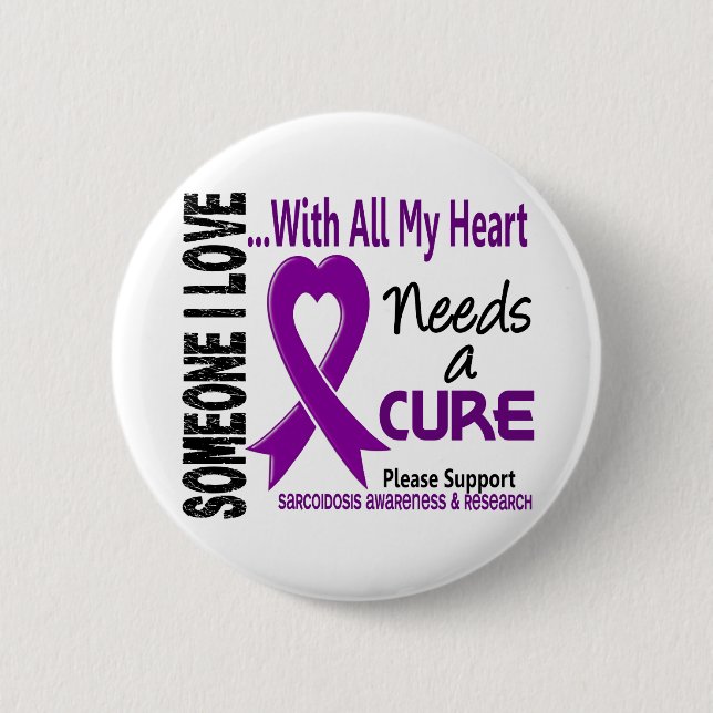 Sarcoidosis Needs A Cure 3 6 Cm Round Badge (Front)