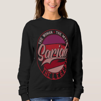 Sariah the Lady of Myth the Legend Sweatshirt