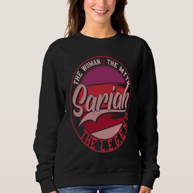 Sariah the Lady of Myth the Legend Sweatshirt (Front)