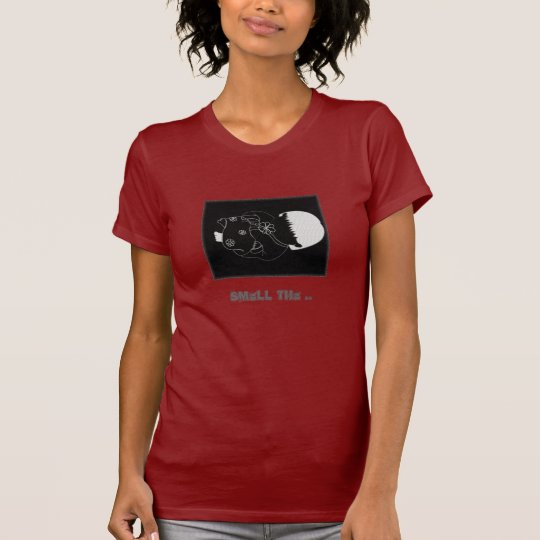 Sarong Girl T-Shirt Smell The Roses? customizable