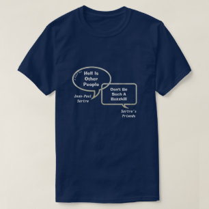 Sartre & His Buds On Philosophy 2- A MisterP Shirt