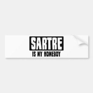 Sartre is my Homeboy Bumper Sticker